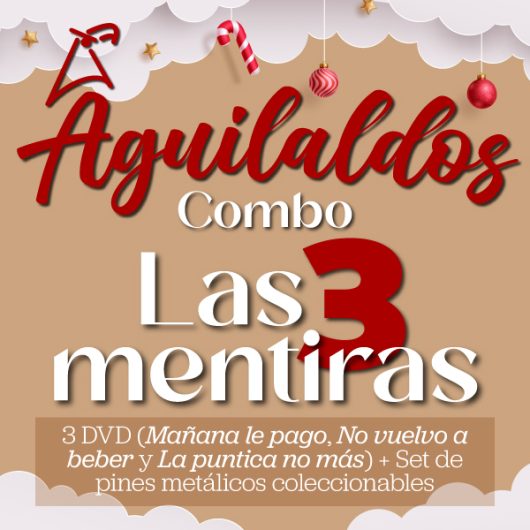 Combo las tres mentiras: 3 DVD (Mañana le pago + La puntica no más + No vuelvo a beber) + Set de pines metálicos coleccionables